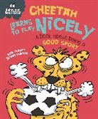 Trevor Dunton, Sue Graves, Trevor Dunton, Dunton Trevor - Behaviour Matters: Cheetah Learns to Play Nicely A book about being