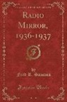 Fred R. Sammis - Radio Mirror, 1936-1937, Vol. 7 (Classic Reprint)