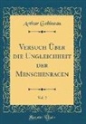 Arthur Gobineau - Versuch Über die Ungleichheit der Menschenracen, Vol. 2 (Classic Reprint)