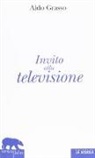 Aldo Grasso - Invito alla televisione