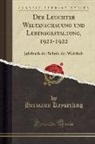 Hermann Keyserling - Der Leuchter Weltanschauung und Lebensgestaltung, 1921-1922