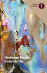 Hermann Hesse, V. Michels - Il viandante