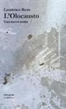 Laurence Rees - L' Olocausto. Una nuova storia
