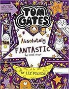 Liz Pichon - Tom Gates is Absolutely Fantastic (at Some Things) - Tom Gates