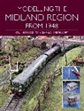COLIN BOOCOCK, Boocock Colin, Tony Clarke, Peter Swift - Modelling the Midland Region from 1948