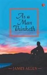 James Allen - AS A MAN THINKETH