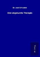 Schüssler, Dr. med Schüssler, Wilhelm Heinrich Schüssler - Eine abgekürzte Therapie