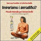 G. Luca Franchino, Gian Luca Franchino, Carlo Ruo Redda - Impariamo i geroglifici? Piccolo manuale per giovani scribi