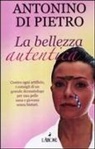 Antonino Di Pietro - La bellezza autentica