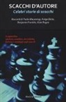 Kate Bogue, Arrigo Boito, Benjamin Franklin, Paolo Maurensig, M. Corradi - Scacchi d'autore. Celebri storie di scacchi