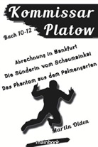 Martin Olden - Kommissar Platow - Buch 10-12.