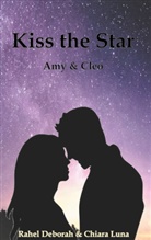 Rahe Deborah, Rahel Deborah, Chiara Luna - Kiss the Star
