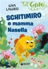 Gina Lagorio, C. Bordoni - Schitimiro e mamma Nasella