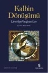 Llewellyn Vaughan Lee - Kalbin Dönüsümü