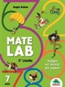 Angel Alsina, L. Farré - Mate Lab 3º livello. Viaggio nel mondo dei numeri