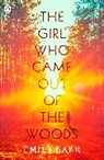 Emily Barr - The Girl Who Came Out of the Woods