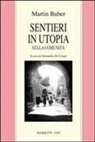 Martin Buber, D. Di Cesare, Donatella Di Cesare - Sentieri in utopia. Sulla comunità