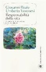 Giovanni Reale, Umberto Veronesi - Responsabilità della vita. Un confronto fra un credente e un non credente