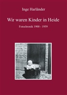 Inge Harländer - Wir waren Kinder in Heide