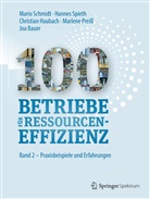 Joa Bauer, Christian Haubach, Marlene Preiss, Mario Schmidt, Mario (Prof. Dr. Schmidt, Mario (Prof. Dr.) Schmidt... - 100 Betriebe für Ressourceneffizienz