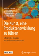 Christine Deininger, Michael Jantzer, Thomas Michl, Godehard Nentwig - Die Kunst, eine Produktentwicklung zu führen