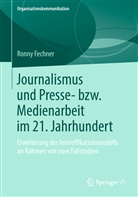 Ronny Fechner - Journalismus und Presse- bzw. Medienarbeit im 21. Jahrhundert