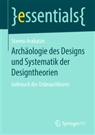 Stavros Arabatzis - Archäologie des Designs und Systematik der Designtheorien