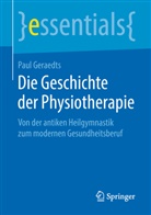 Paul Geraedts - Die Geschichte der Physiotherapie
