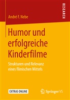 André F Nebe, André F. Nebe - Humor und erfolgreiche Kinderfilme