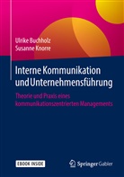Ulrike Buchholz, Susanne Knorre - Interne Kommunikation und Unternehmensführung