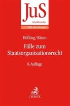 Wolfra Höfling, Wolfram Höfling, Stephan Rixen - Fälle zum Staatsorganisationsrecht