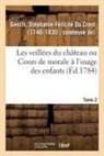 Stéphanie-Félicité Du Crest Genlis, Genlis-s - Les veillees du chateau ou cours