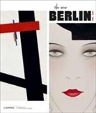 Nicholas Baer, Burcu Dogramaci, Michel Draguet, Helmuth Kiesel, Sabine T. Kriebel, Janina Nentwig... - The new Berlin, 1912-1932