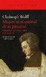 Christoph Wolff - Mozart en el umbral de su plenitud