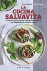 Santa Di Salvo, Cesare Gridelli - La cucina salvavita. Come mangiare in modo equilibrato e salutare per combattere il cancro a tavola
