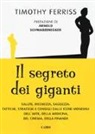 Timothy Ferriss - Il segreto dei giganti