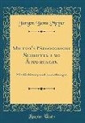 Jürgen Bona Meyer - Milton's Pädagogische Schriften und Äußerungen