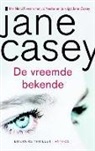 Jane Casey - De vreemde bekende