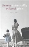 Lieneke Dijkzeul - Achterstallig geluk