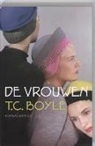 T. C. Boyle - De vrouwen
