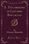Giovanni Boccaccio - IL Decamerone di Giovanni Boccaccio, Vol. 4 (Classic Reprint)