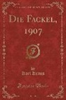 Karl Kraus - Die Fackel, 1907, Vol. 9 (Classic Reprint)
