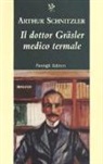 Arthur Schnitzler - Il dottor Gräsler medico termale