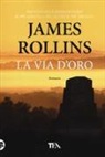 James Rollins - La via d'oro