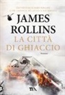 James Rollins - La città di ghiaccio