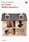 Piero De Martini - Le case della musica