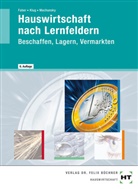 Elisabet Faber, Elisabeth Faber, Sabin Klug, Sabine Klug, Gisel Machunsky, Gisela Machunsky... - Hauswirtschaft nach Lernfeldern