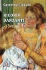Caterina Ciraulo - Ricordi danzanti