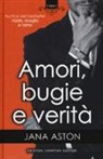 Jana Aston - Amori, bugie e verità