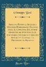 Giuseppe Bosi - Archivio Patrio di Antiche e Moderne Rimembranze Felsinee, Ossia IL Cittadino Bolognese Divertito ed Istrutto ed IL Forestiere Informato di Quanto Avvi di Più Curioso e di Pregievole in Bologna (Classic Reprint)